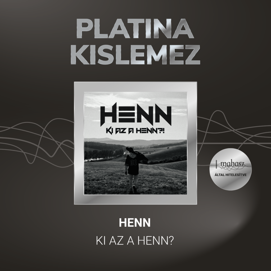 Henn ki az a henn platina kislemez