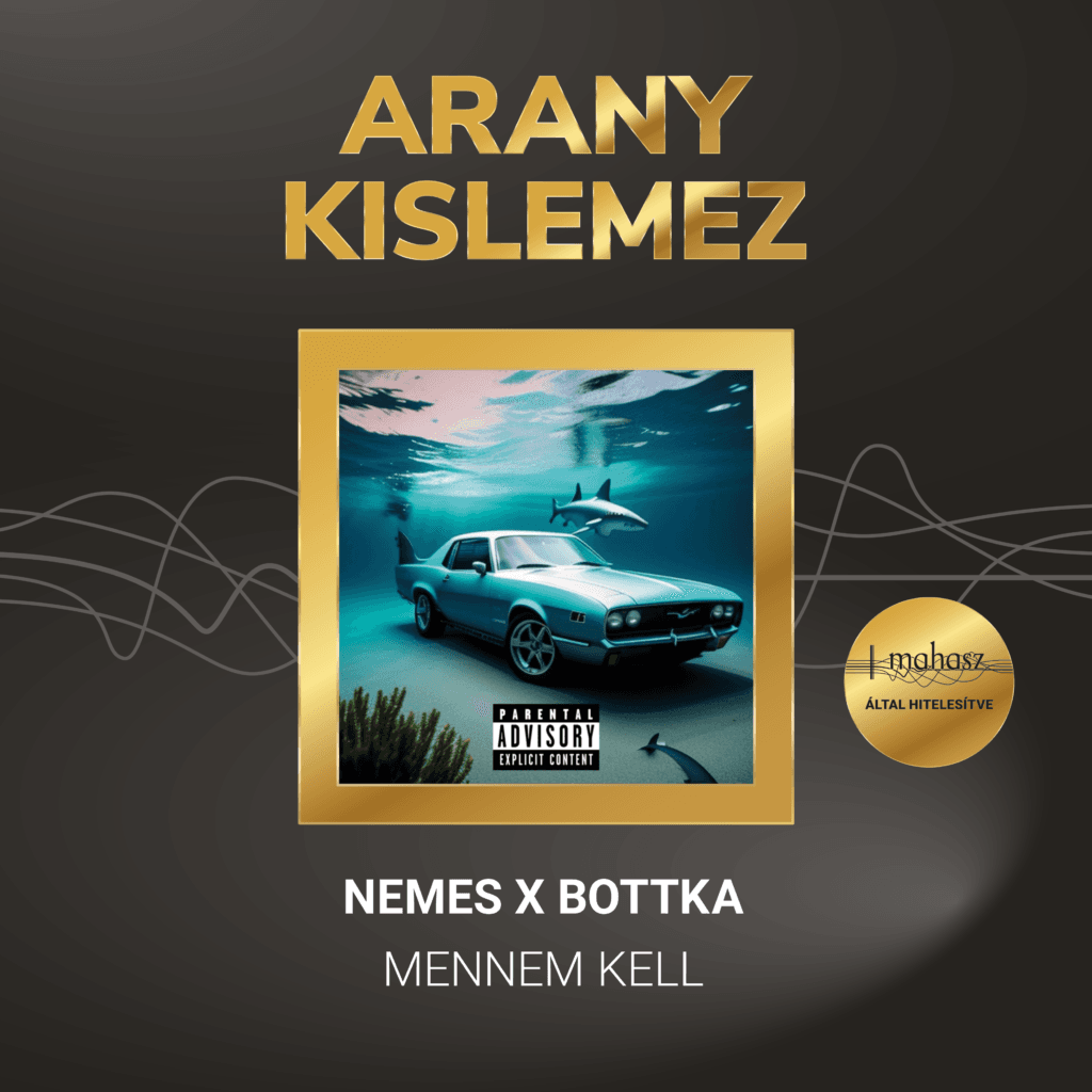 Nemes bottka mennem kell arany kislemez